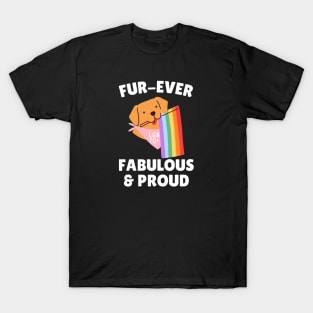 Fur Ever Fabulous And Proud LGBTQ flag T-Shirt